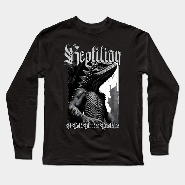 Reptilian...A Cold Blooded Existence (Version 8) Long Sleeve T-Shirt by Silent Strega Streetwear